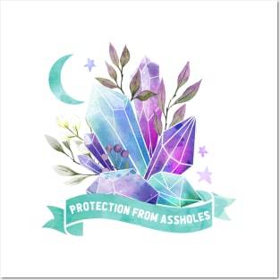 Protection from assholes Crystals Posters and Art